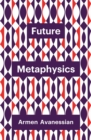 Image for Future metaphysics