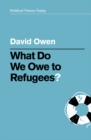 Image for What do we owe to refugees?