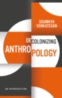Image for Decolonizing Anthropology