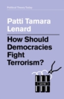 Image for How Should Democracies Fight Terrorism?
