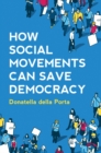Image for How Social Movements Can Save Democracy