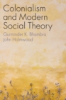 Image for Colonialism and modern social theory