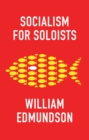 Image for Socialism for soloists: spelling out the social contract
