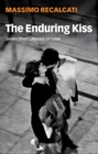 Image for The enduring kiss  : seven short lessons on love