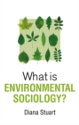 Image for What is Environmental Sociology?