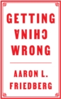 Image for Getting China wrong