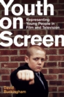 Image for Youth on screen  : representing young people in film and television