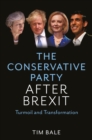 Image for The Conservative Party after Brexit  : turmoil and transformation