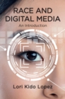 Image for Race and digital media  : an introduction