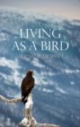 Image for Living as a Bird