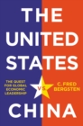 Image for The United states vs. China  : the quest for global economic leadership