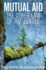 Image for Mutual Aid: The Other Law of the Jungle