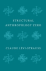 Image for Structural Anthropology Zero