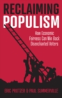 Image for Reclaiming populism  : how economic fairness can win back disenchanted voters