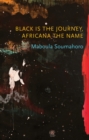 Image for Black is the Journey, Africana the Name