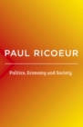 Image for Politics, Economy, and Society: Writings and Lectures
