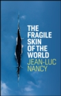 Image for The Fragile Skin of the World