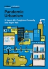 Image for Pandemic urbanism  : infectious diseases on a planet of cities