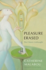 Image for Pleasure erased  : the clitoris unthought
