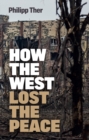 Image for How the West lost the peace  : the great transformation since the Cold War