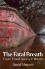 Image for The fatal breath  : COVID-19 and society in Britain