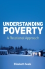 Image for Understanding poverty  : a relational approach