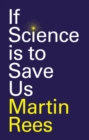 Image for If Science is to Save Us