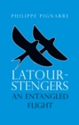 Image for Latour-Stengers  : an entangled flight