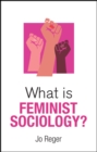 Image for What is Feminist Sociology?