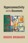 Image for Hyperconnectivity and Its Discontents