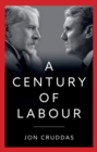 Image for A century of Labour