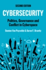 Image for Cybersecurity : Politics, Governance and Conflict in Cyberspace