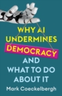 Image for Why AI undermines democracy and what to do about it