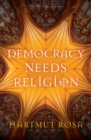 Image for Democracy Needs Religion