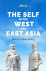 Image for The Self in the West and East Asia : Being or Becoming