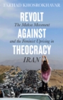 Image for Revolt Against Theocracy : The Mahsa Movement and the Feminist Uprising in Iran
