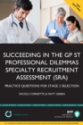 Image for Succeeding in the GP ST: Professional Dilemmas Specialty Recruitment Assessment (SRA): Situational Judgement Practice Questions for GPST / GPVTS Stage 2 Selection - 3rd edition