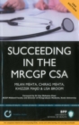 Image for Succeeding in the MRCGP CSA  : common scenarios and revision notes for the clinical skills assessment