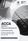 Image for ACCA financial reporting: Practice and revision kit