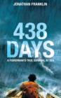 Image for 438 days  : an incredible true story of survival at sea