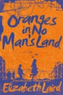 Oranges in no man's land by Laird, Elizabeth cover image
