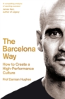 Image for The Barcelona way  : how to create a high-performance culture