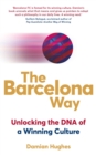 Image for The Barcelona way  : unlocking the DNA of a winning culture