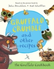 Image for Gruffalo crumble and other recipes  : 24 recipes from the deep dark wood