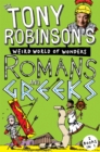 Image for Sir Tony Robinson&#39;s Weird World of Wonders: Romans and Greeks