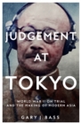 Image for Judgement at Tokyo  : World War II on trial and the making of modern Asia