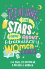 Image for Reaching the stars  : poems about extraordinary women and girls