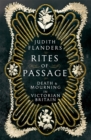 Image for Rites of passage  : death and mourning in Victorian Britain