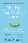 Image for She has her mother&#39;s laugh  : the story of heredity, its past present and future