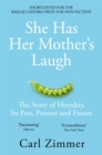 Image for She has her mother&#39;s laugh  : the powers, perversions, and potential of heredity